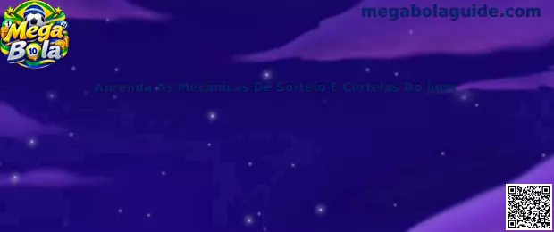 Aprenda As Mecânicas De Sorteio E Cartelas Do Jogo Mega Bola